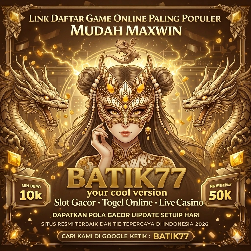 Kelebihan dan Fitur Aplikasi batik77 Terbaru